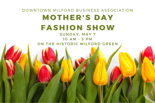 Downtown Milford Business Association Mother's Day Fashion Show